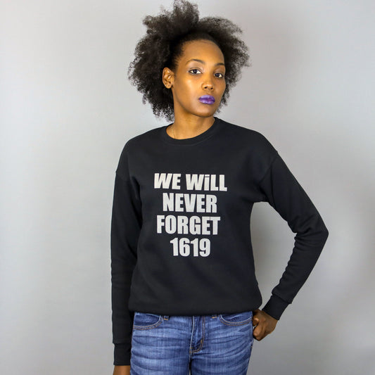 Unisex We Will Never Forget 1619 Black & Grey Crewneck Sweatshirt